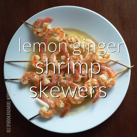 Lemon Ginger Shrimp Skewers - Only 135 cal per skewer! delicious combo of garlic, lemon juice, red pepper flakes, ginger.